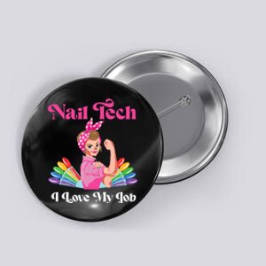 Nail Tech Quote Work Uniform Nail Polish Button