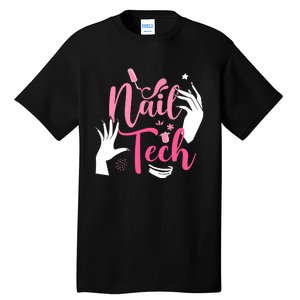 Nail Tech Quote Work Uniform Nail Polish Tall T-Shirt