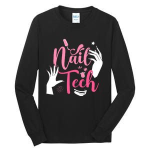 Nail Tech Quote Work Uniform Nail Polish Tall Long Sleeve T-Shirt