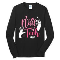 Nail Tech Quote Work Uniform Nail Polish Tall Long Sleeve T-Shirt