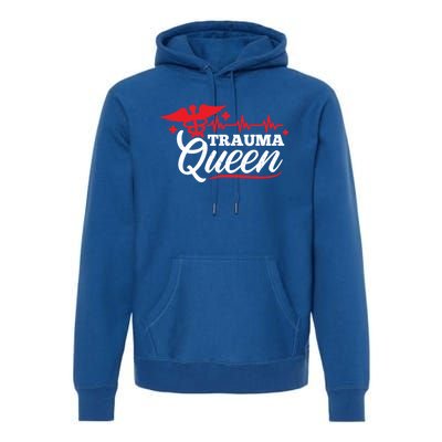 Nurse Trauma Queen Gift Premium Hoodie