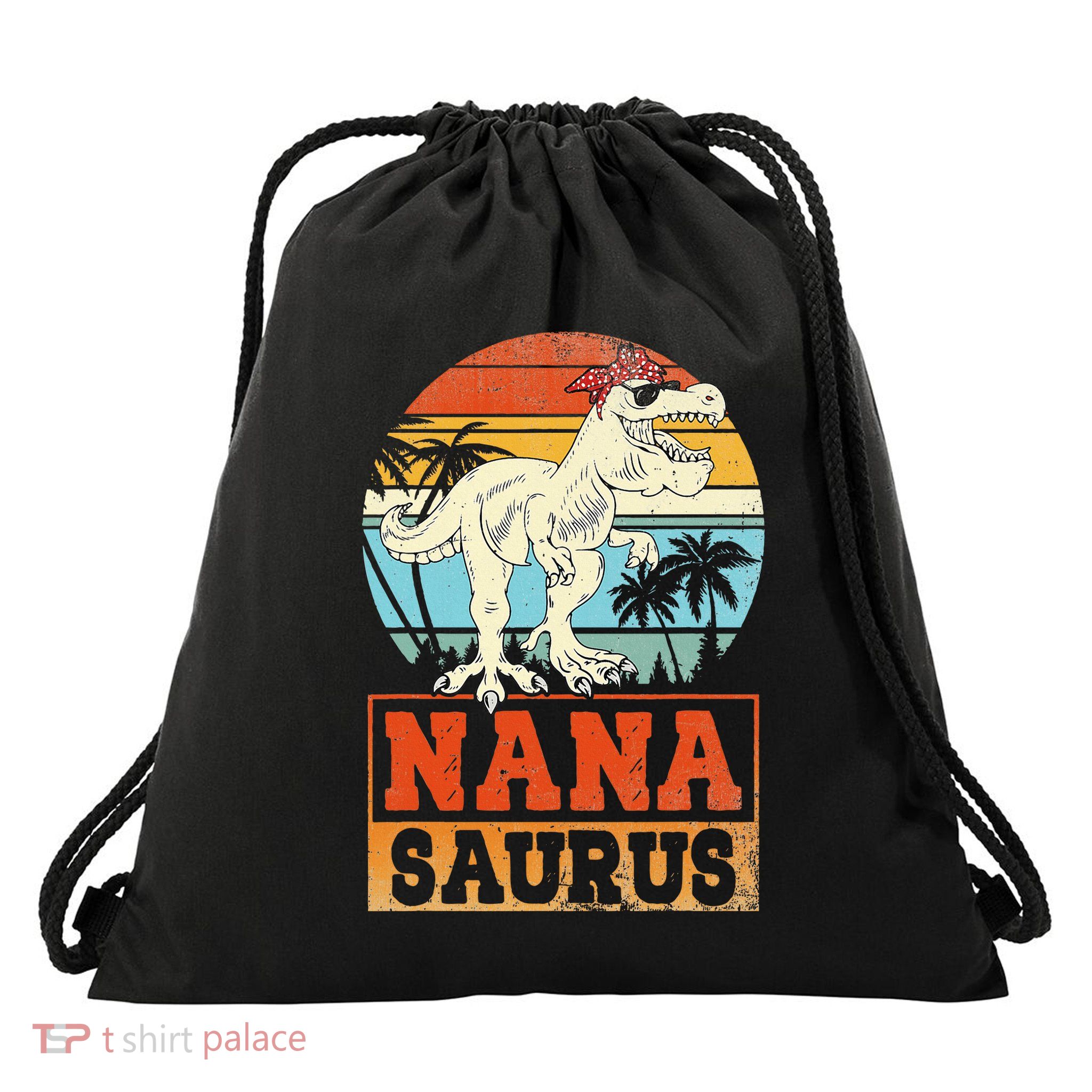 Nanasaurus T Rex Dinosaur Nana Saurus Family Matching Drawstring Bag