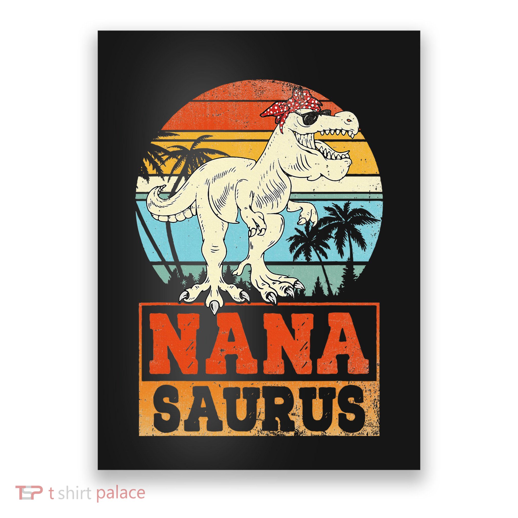 Nanasaurus T Rex Dinosaur Nana Saurus Family Matching Poster