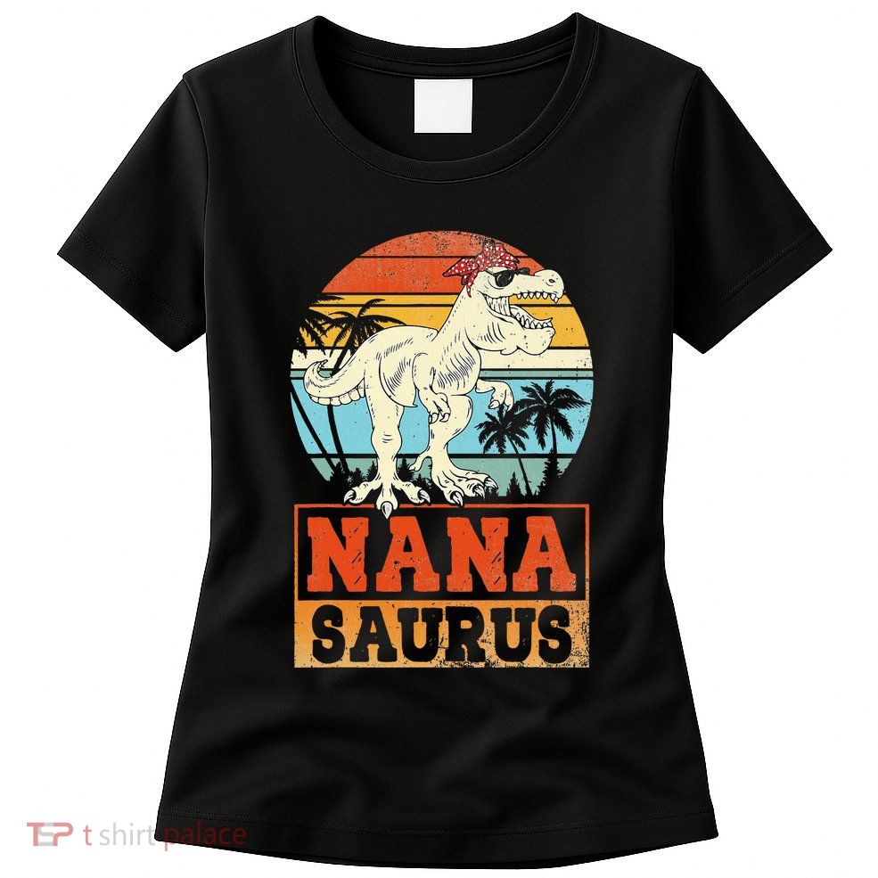 Nanasaurus T Rex Dinosaur Nana Saurus Family Matching Womens T-Shirt