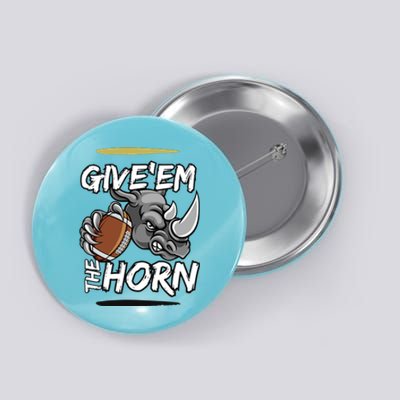 NORTH TEXAS RHINOS GIVE EM THE HORN Button