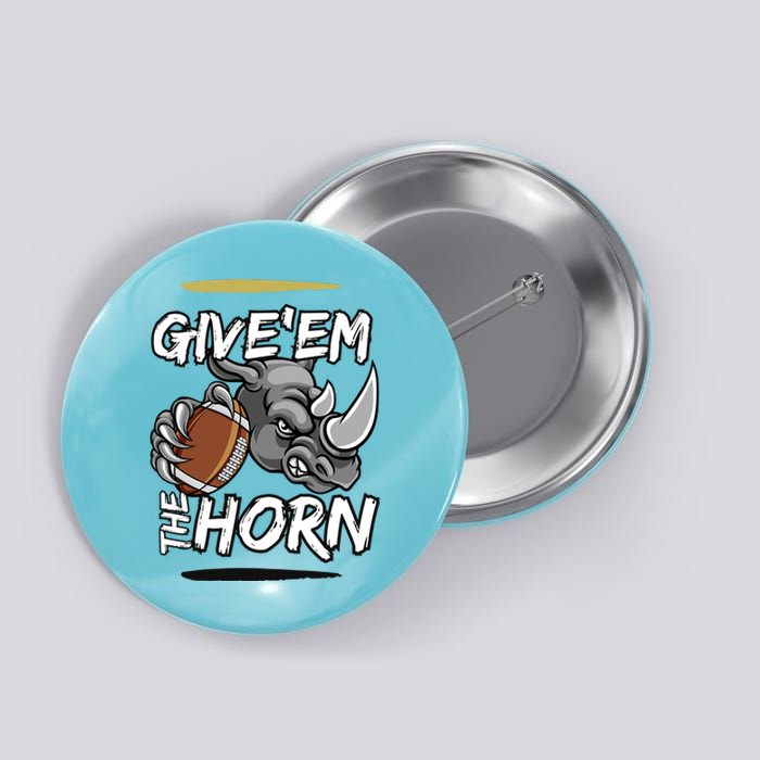 NORTH TEXAS RHINOS GIVE EM THE HORN Button