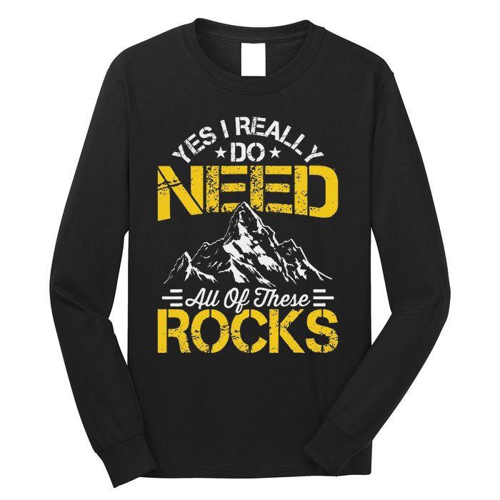 Need These Rocks Geology Lover Expert Geologist Long Sleeve Shirt