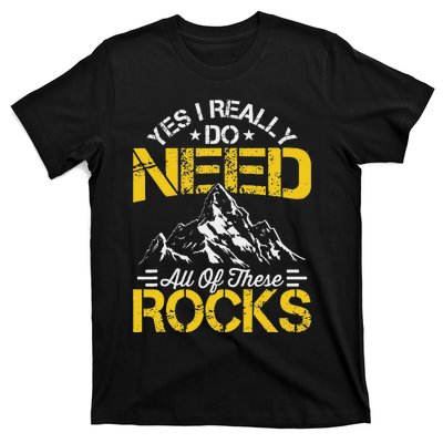 Need These Rocks Geology Lover Expert Geologist T-Shirt