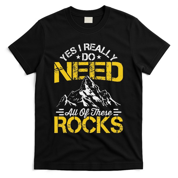 Need These Rocks Geology Lover Expert Geologist T-Shirt