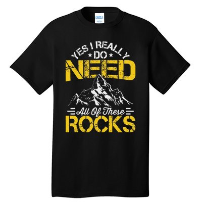 Need These Rocks Geology Lover Expert Geologist Tall T-Shirt