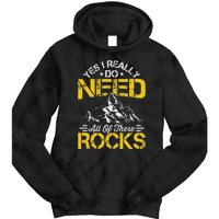 Need These Rocks Geology Lover Expert Geologist Tie Dye Hoodie