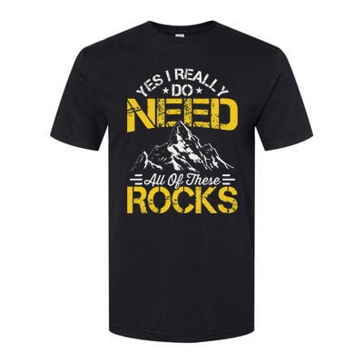 Need These Rocks Geology Lover Expert Geologist Softstyle CVC T-Shirt