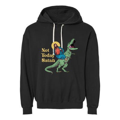 Not Today Satan Jesus Riding Dinosaur T Rex Funny Sarcastic Garment-Dyed Fleece Hoodie
