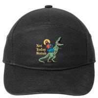 Not Today Satan Jesus Riding Dinosaur T Rex Funny Sarcastic 7-Panel Snapback Hat