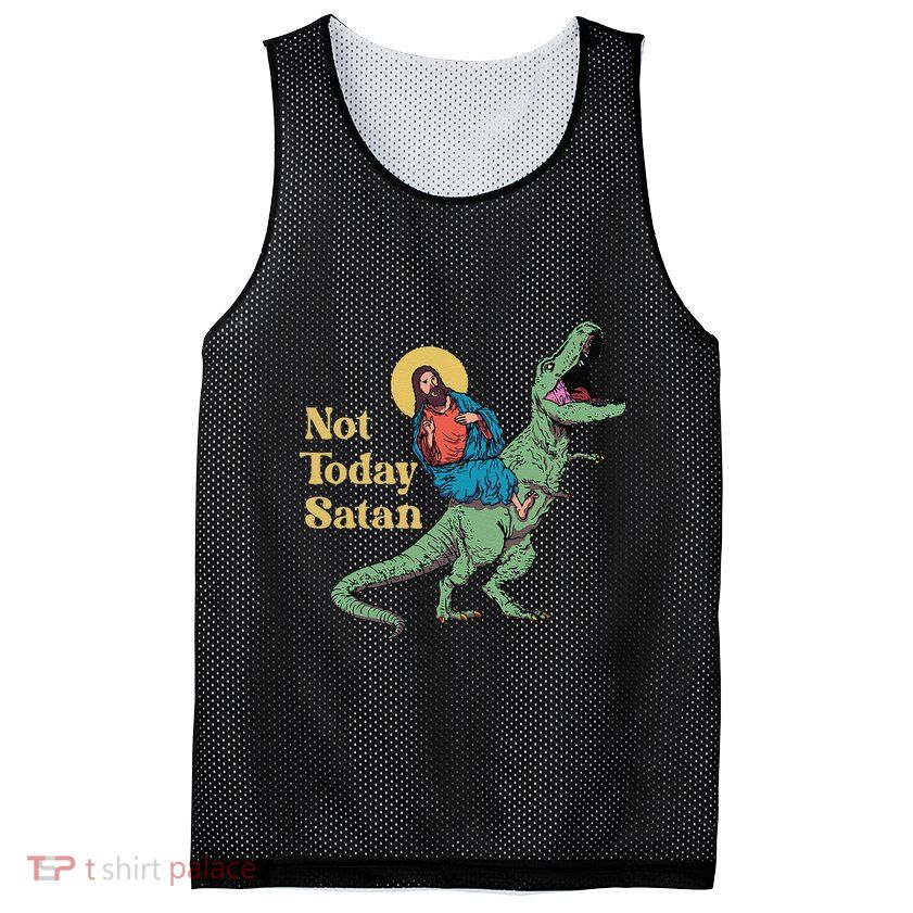 Not Today Satan Jesus Riding Dinosaur T Rex Funny Sarcastic Mesh Reversible Basketball Jersey Tank