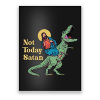 Not Today Satan Jesus Riding Dinosaur T Rex Funny Sarcastic Poster