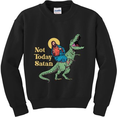 Not Today Satan Jesus Riding Dinosaur T Rex Funny Sarcastic Kids Sweatshirt