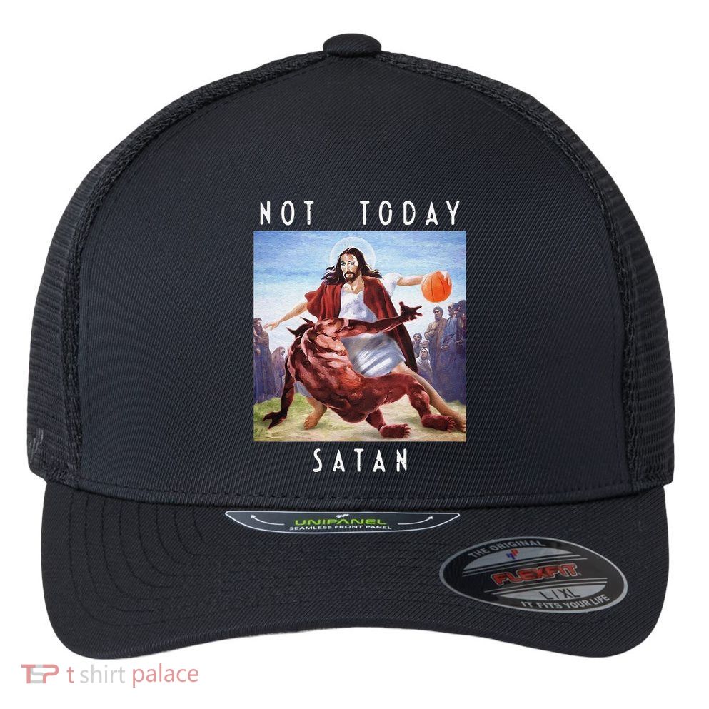 Not Today Satan Jesus Vs Satan In Basketball Flexfit Unipanel Trucker Cap