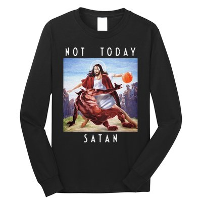 Not Today Satan Jesus Vs Satan In Basketball Long Sleeve Shirt