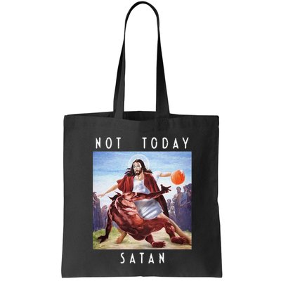 Not Today Satan Jesus Vs Satan In Basketball Bag