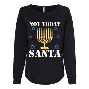 Not Today Santa Jewish Holiday Festival Funny Hanukkah Womens California Wash Sweatshirt