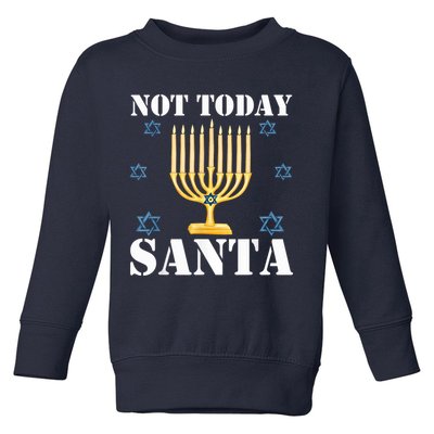 Not Today Santa Jewish Holiday Festival Funny Hanukkah Toddler Sweatshirt