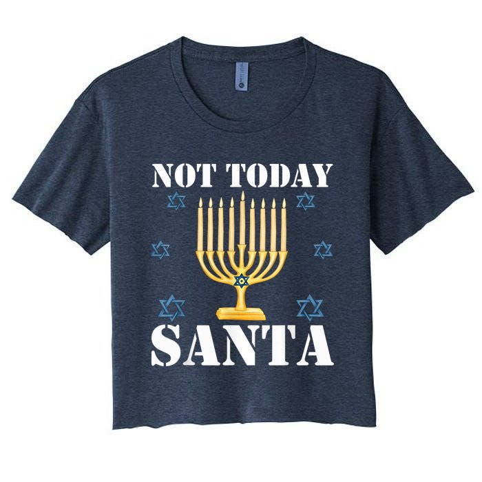 Not Today Santa Jewish Holiday Festival Funny Hanukkah Women's Crop Top Tee