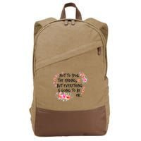 Not To Spoil The Ending But Everything Is Going To Be Ok Cotton Canvas Backpack
