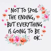 Not To Spoil The Ending But Everything Is Going To Be Ok Magnet