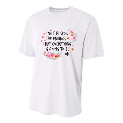 Not To Spoil The Ending But Everything Is Going To Be Ok Youth Performance Sprint T-Shirt