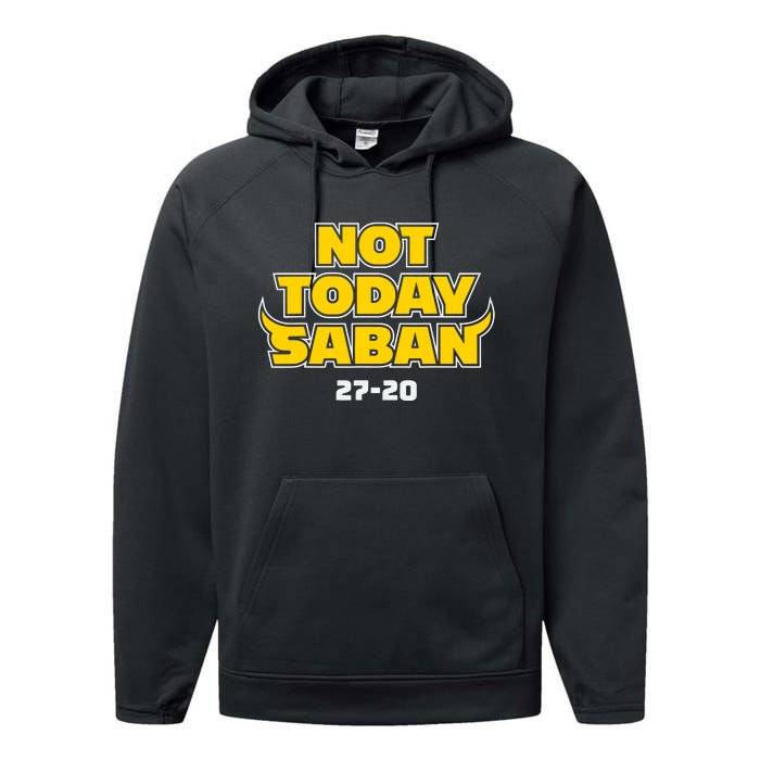 Not Today Saban 27 20 Performance Fleece Hoodie