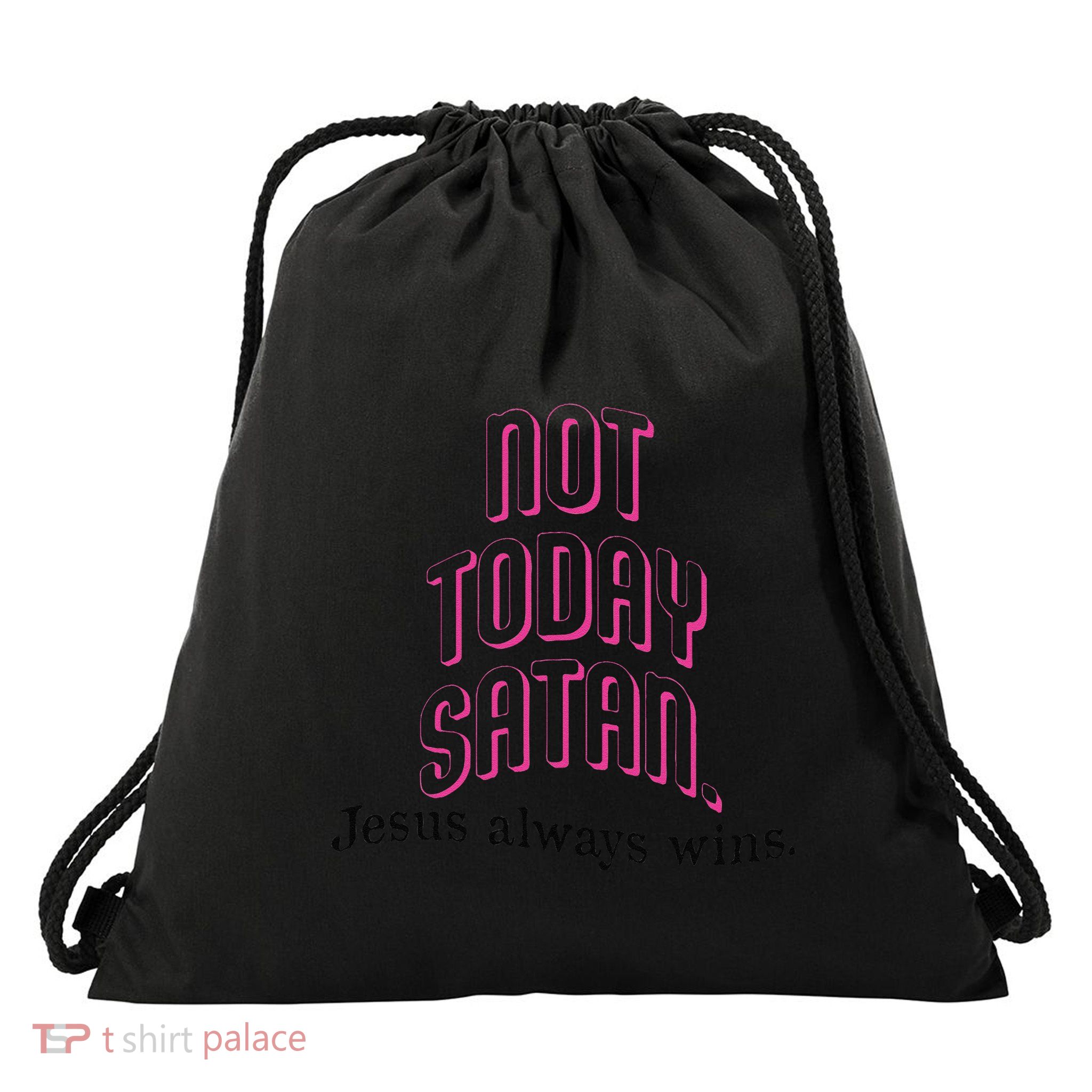Not Today Satan Jesus Always Win Christian Faith Drawstring Bag