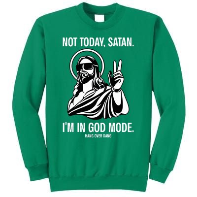 Not Today Satan IM In God Mode Sweatshirt