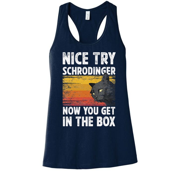 Nice Try Schrodinger Now You Get In The Box Black Cat Women's Racerback Tank