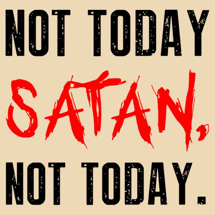 Not Today Satan Bag