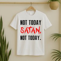 Not Today Satan T-Shirt