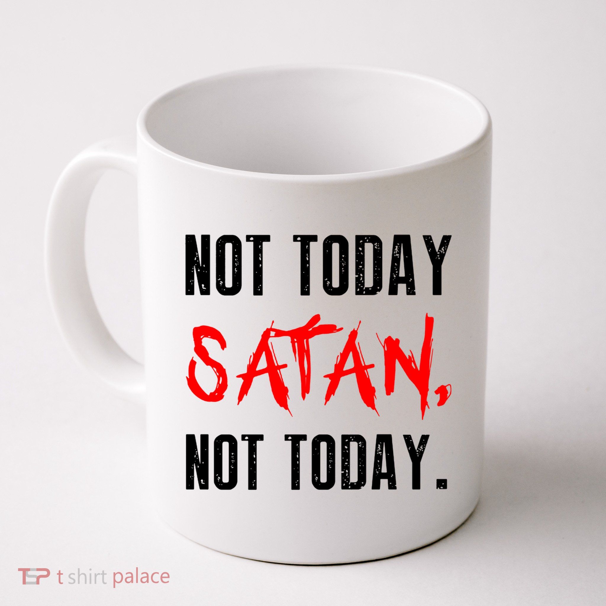 Not Today Satan Mug