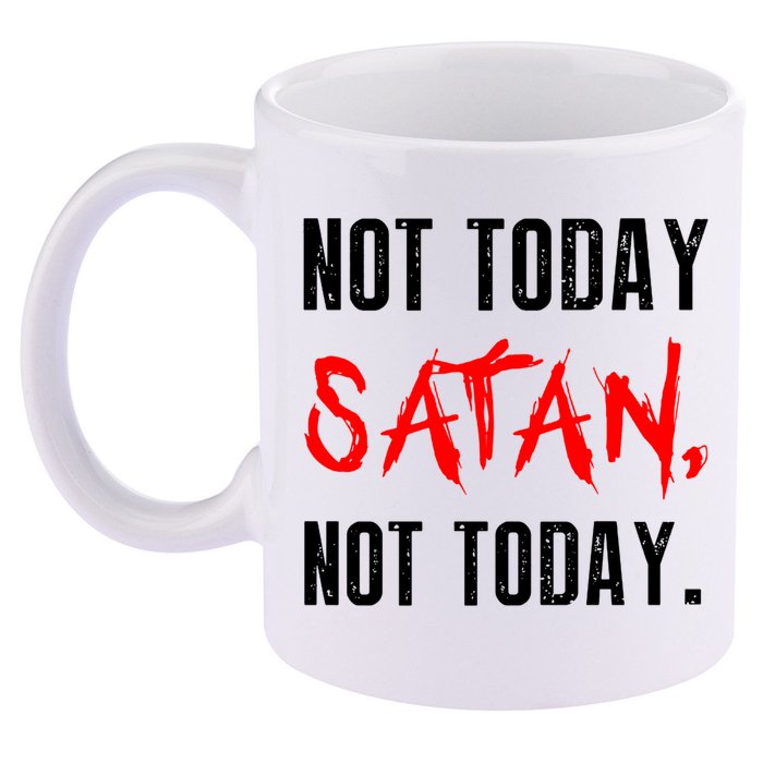 Not Today Satan 11oz C Handle Ceramic Mug