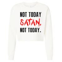 Not Today Satan Cropped Pullover Crew