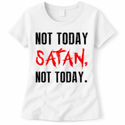 Not Today Satan Womens T-Shirt
