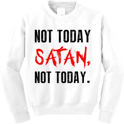Not Today Satan Kids Sweatshirt