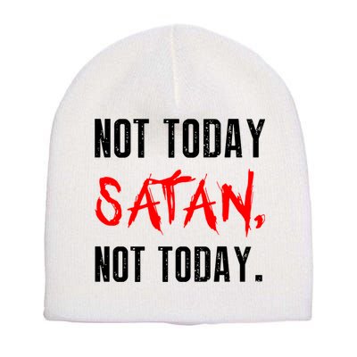 Not Today Satan Short Acrylic Beanie