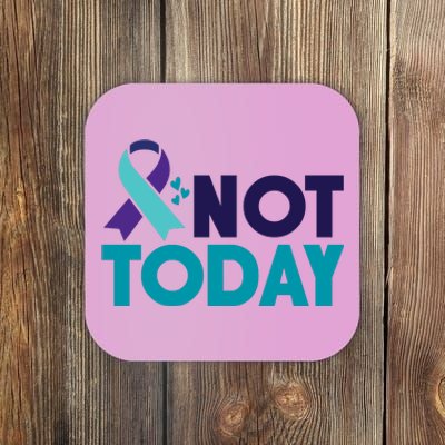 Not Today Suicide Prevention Ribbon Coaster