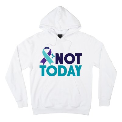 Not Today Suicide Prevention Ribbon Hoodie