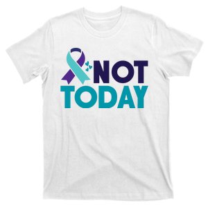 Not Today Suicide Prevention Ribbon T-Shirt