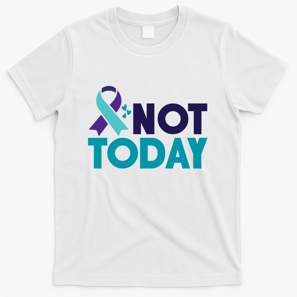 Not Today Suicide Prevention Ribbon T-Shirt