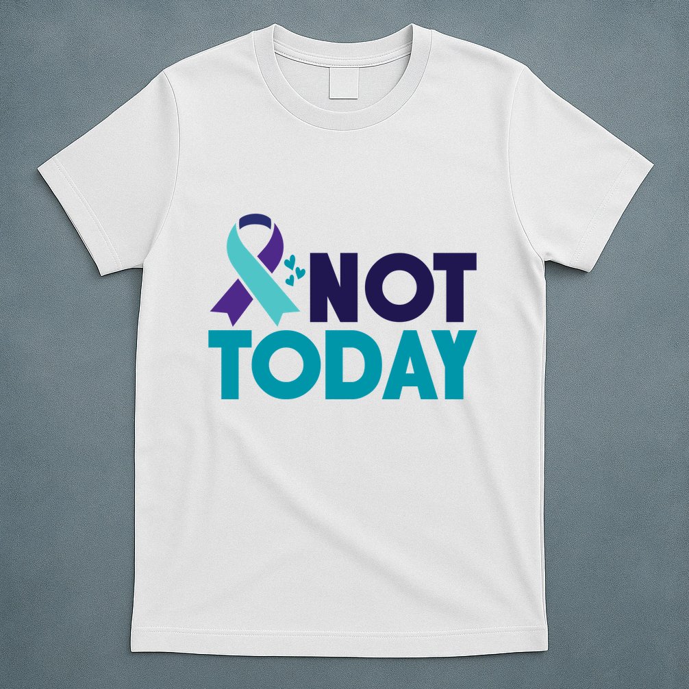 Not Today Suicide Prevention Ribbon T-Shirt