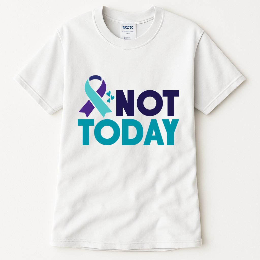 Not Today Suicide Prevention Ribbon Tall T-Shirt