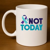 Not Today Suicide Prevention Ribbon 11oz C Handle Ceramic Mug