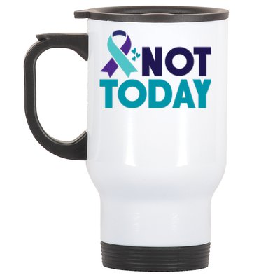 Not Today Suicide Prevention Ribbon Stainless Steel Travel Mug